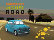 Play Dangerous Moneey Road Game on FOG.COM