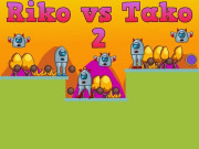 Play Riko vs Tako 2 Game on FOG.COM