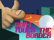 Play Do Not Touch The Border Game on FOG.COM