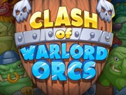Play Clash of Warlord Orcs Game on FOG.COM