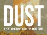  DUST  A Post Apocalyptic Role Playing Game