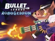 Play Bullet League Robogeddon Game on FOG.COM