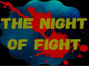 The Night Of  Fight