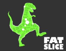 Fat Slice